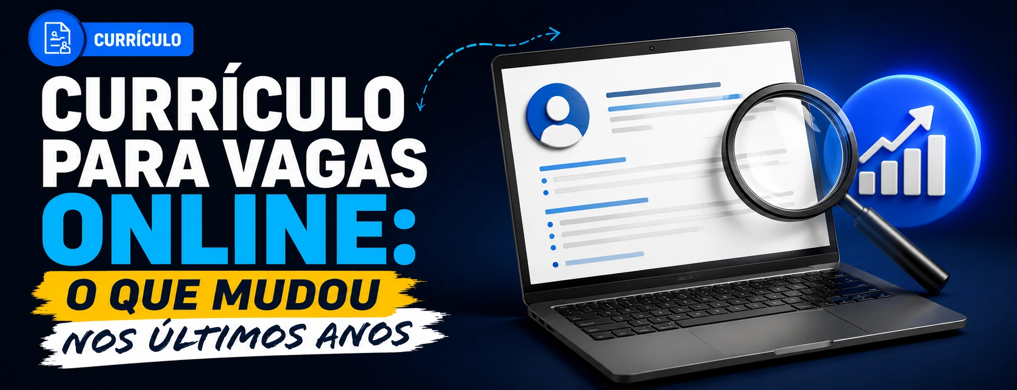 Currículo para vagas online: o que mudou nos últimos anos